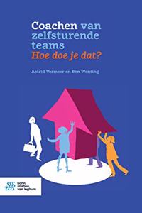 Coachen Van Zelfsturende Teams. Hoe Doe Je Dat?