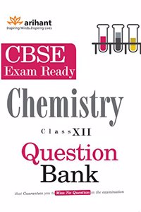 Cbse Exam Ready Series - Chemistry Question Bank for Class 12th