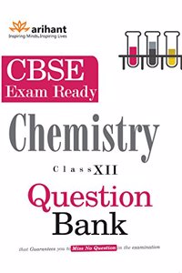 CBSE Exam Ready Series - CHEMISTRY Question Bank for Class 12th