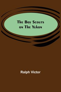 Boy Scouts on the Yukon