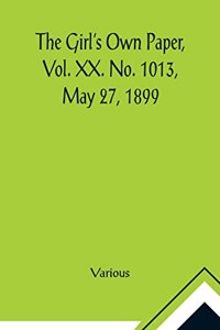 Girl's Own Paper, Vol. XX. No. 1013, May 27, 1899
