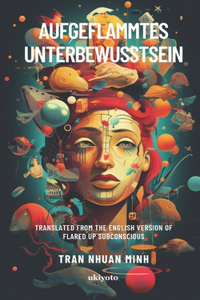 Aufgeflammtes Unterbewusstsein