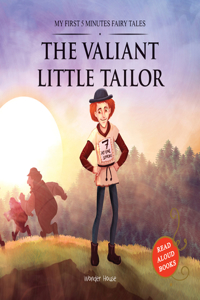 My First 5 Minutes Fairy Tales The Valiant Little Tailor: Traditional Fairy Tales For Children (Abridged and Retold)