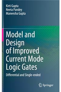 Model and Design of Improved Current Mode Logic Gates