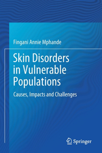 Skin Disorders in Vulnerable Populations