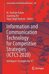 Information and Communication Technology for Competitive Strategies (Ictcs 2020)