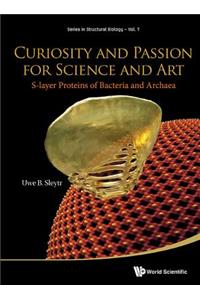 Curiosity and Passion for Science and Art: S-Layer Proteins of Bacteria and Archaea