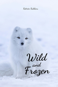 Wild and Frozen