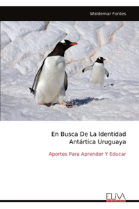 Busca De La Identidad Antártica Uruguaya
