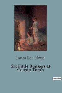 Six Little Bunkers at Cousin Tom's