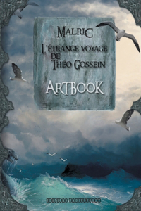 ArtBook de l'Étrange Voyage de Théo Gossein