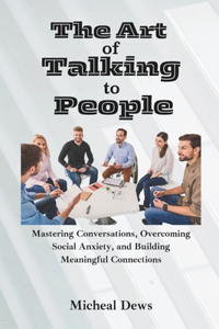 The Art of Talking to People