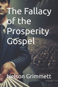 The Fallacy of the Prosperity Gospel