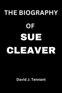 The Biography of Sue Cleaver