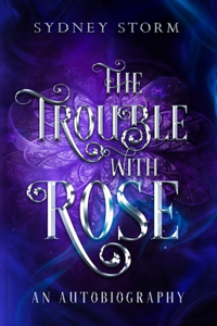 The Trouble with Rose