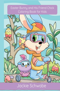 Easter Bunny and His Friend Chick Coloring Book for Kids