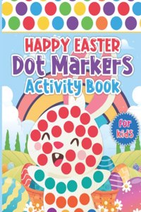 Happy Easter Dot Markers Activity Book for Kids