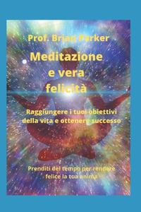 Meditazione e vera felicità