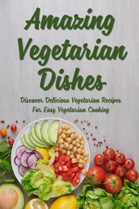 Amazing Vegetarian Dishes