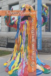 So Long Hell, We Meet Again