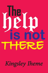Help Is Not There