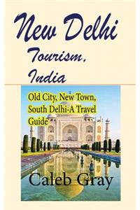New Delhi Tourism, India