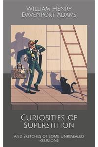 Curiosities of Superstition