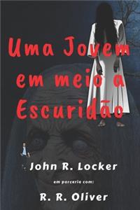 Uma Jovem em meio a Escuridão