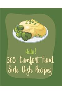 Hello! 365 Comfort Food Side Dish Recipes