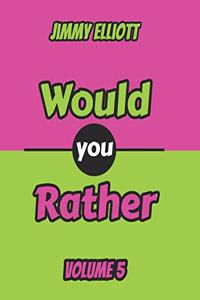 Would You Rather
