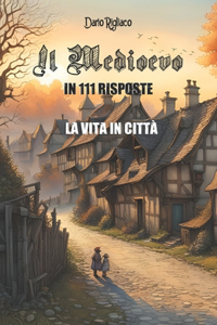 Medioevo in 111 risposte vol.2
