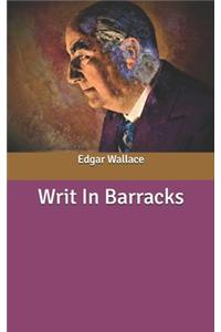 Writ In Barracks