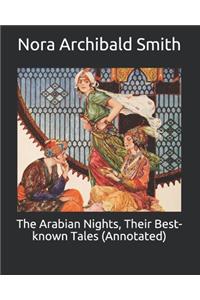 The Arabian Nights, Their Best-known Tales (Annotated)