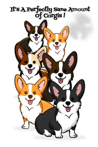 It's A Perfectly Sane Amount Of Corgis !