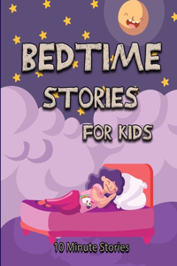 Bedtime Stories For Kids 10 Minute Stories