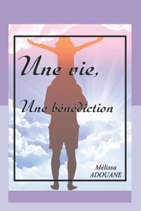 Une vie, une bénédiction