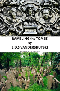 RAMBLING The TOMBS