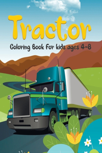 Tractor coloring book for kids ages 4-8