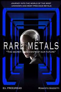 RARE METALS - The secret ingredients of our future