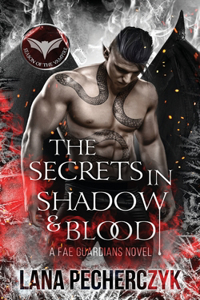 The Secrets in Shadow and Blood