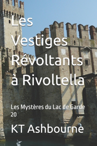 Les Vestiges Révoltants à Rivoltella