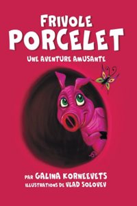 Frivole Porcelet