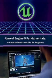 Unreal Engine 5 Fundamentals