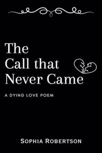 The Call That Never Came