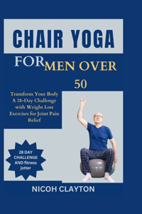 Chair Yoga for Men Over 50