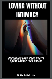 Loving Without Intimacy