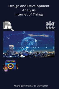 Design and Development Analysis Internet of Things