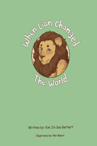 When Lian Changed The World