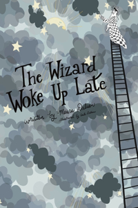 Wizard Woke Up Late