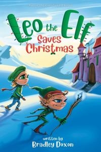 Leo the Elf Saves Christmas